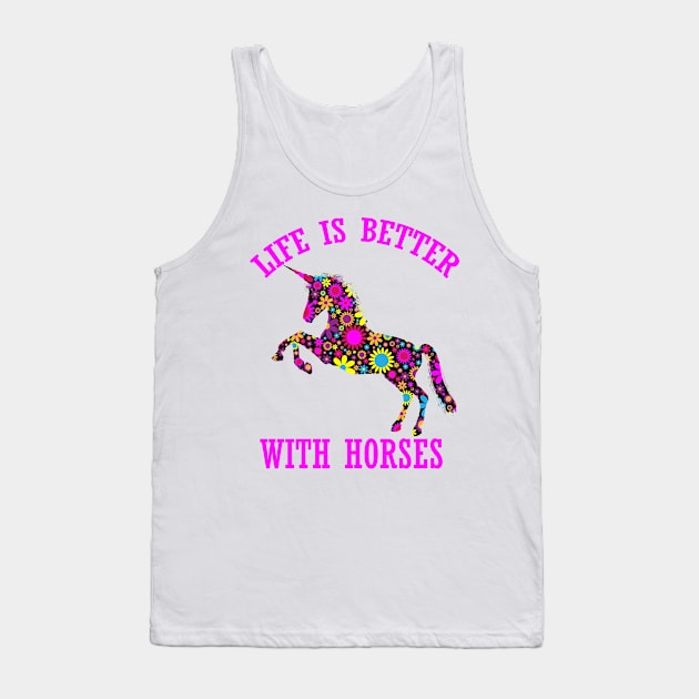 life is better with horses funny floral unicorn horse gift for women men kids Tank Top by Smartdoc